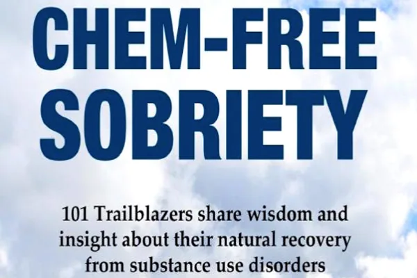 Chem-Free Sobriety: natural recovery from substance use disorders