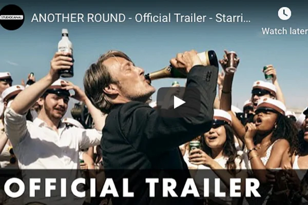 ‘Another Round’ – A Poignant Look at Alcohol and Alcoholism