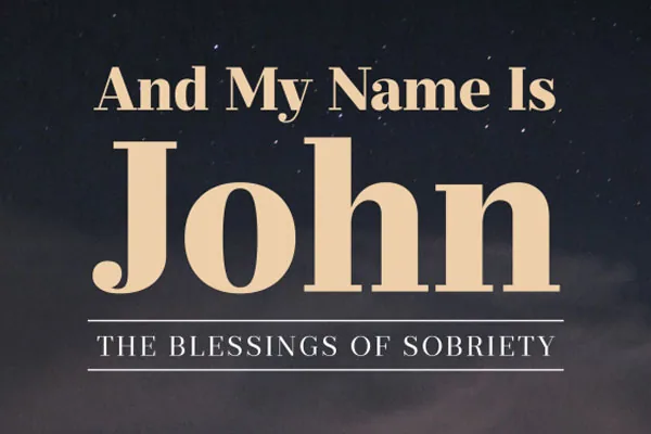 The Blessings of Sobriety