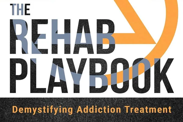 The Rehab Playbook Helps Individuals Struggling with Addiction